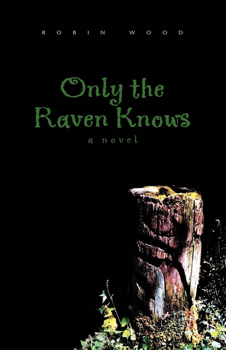 Robin Wood - Only the Raven Knows, Häftad