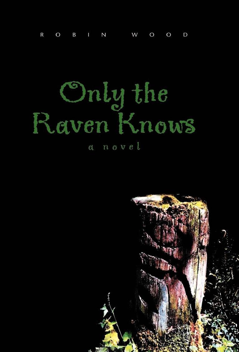 Robin Wood - Only the Raven Knows, Inbunden