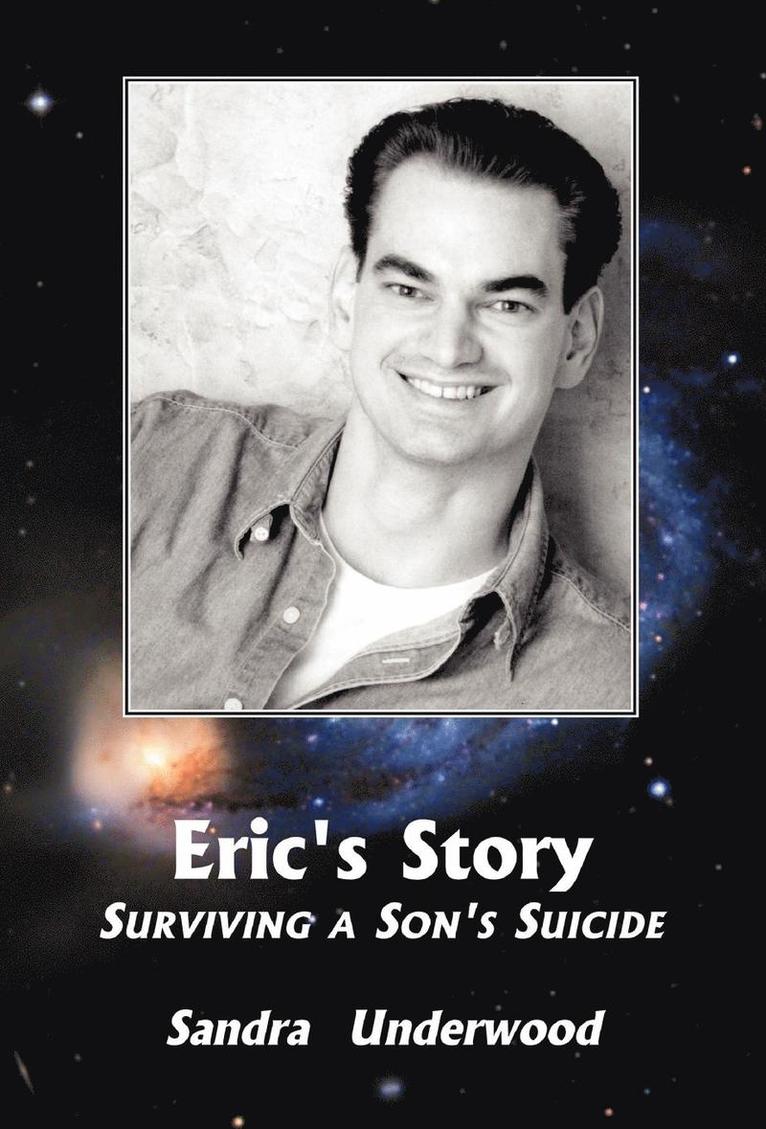 Eric's Story-Surviving A Son's Suicide 1