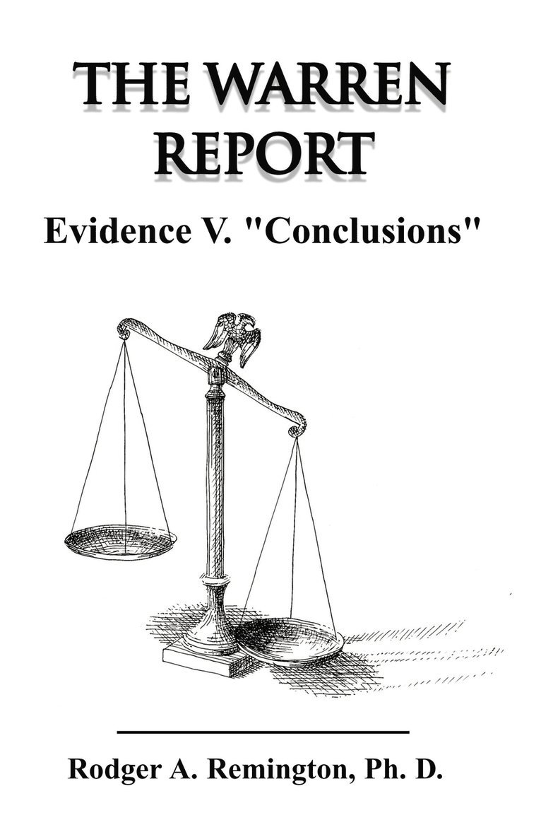 The Warren Report Evidence V. &quot;Conclusions&quot; 1