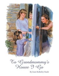 bokomslag To Grandmommy's House I Go
