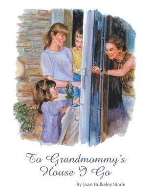 bokomslag To Grandmommy's House I Go