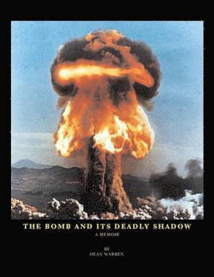 The Bomb And Its Deadly Shadow 1