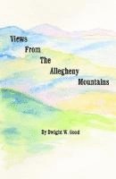 Views from the Allegheny Mountains 1