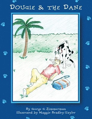 George G Zimmerman, George G. Zimmerman - Dougie & The Dane, Häftad