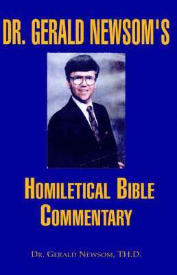 bokomslag Dr. Gerald Newsom's Homiletical Bible Commentary