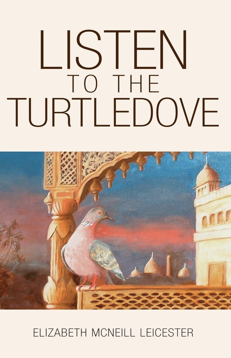 Elizabeth McNeill-Leicester - Listen to the Turtledove, Häftad