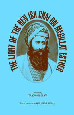 Yerachmiel Bratt, Joseph - Light of the Ben Ish Chai on Megillat Esther, Inbunden