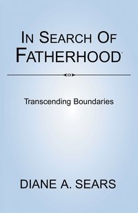 bokomslag In Search of Fatherhood- Transcending Boundaries
