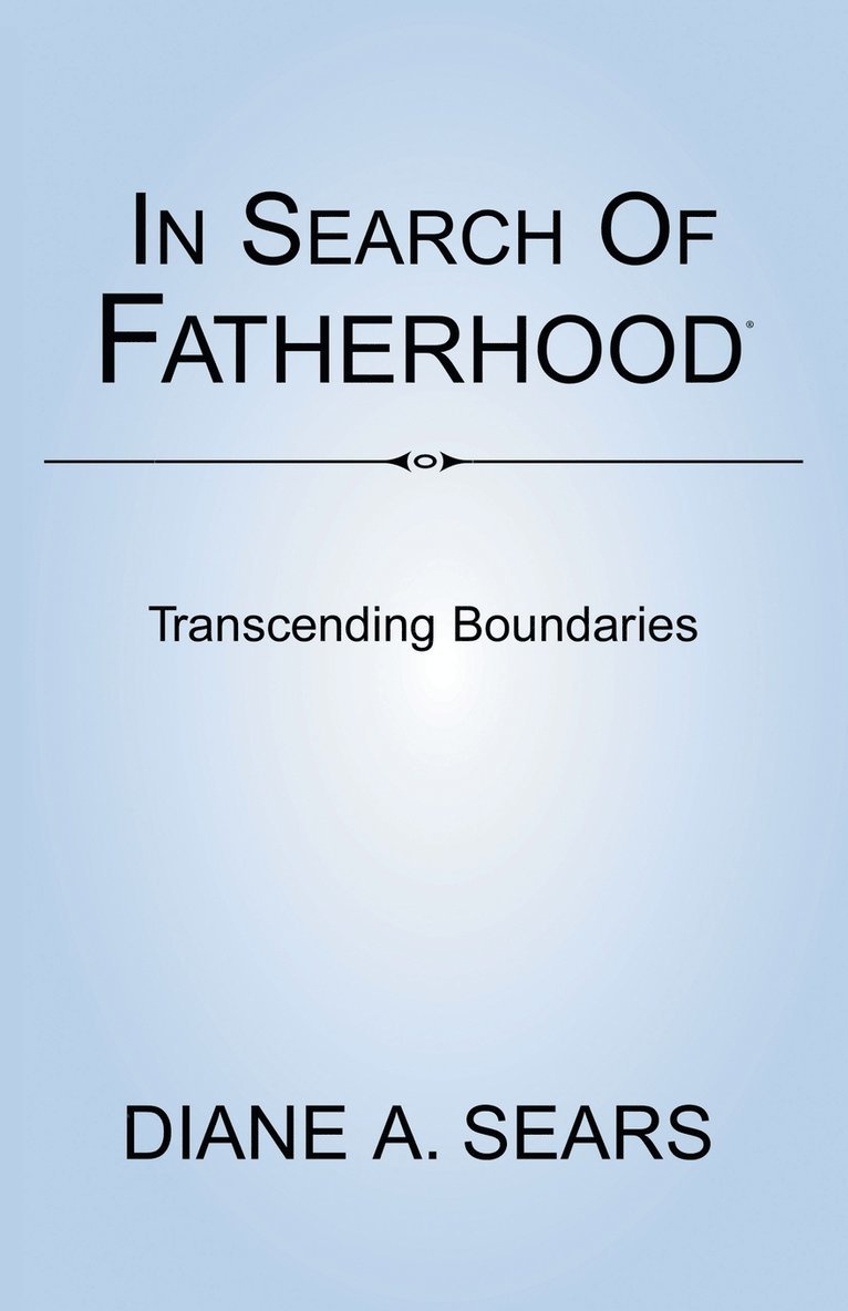 In Search of Fatherhood- Transcending Boundaries 1