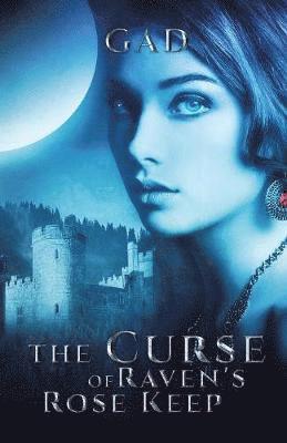 The Curse of Raven's Rose Keep 1