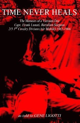 Gene Ligotti - Time Never Heals, Inbunden