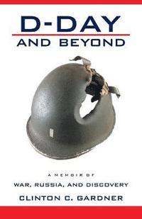 bokomslag D-Day and Beyond