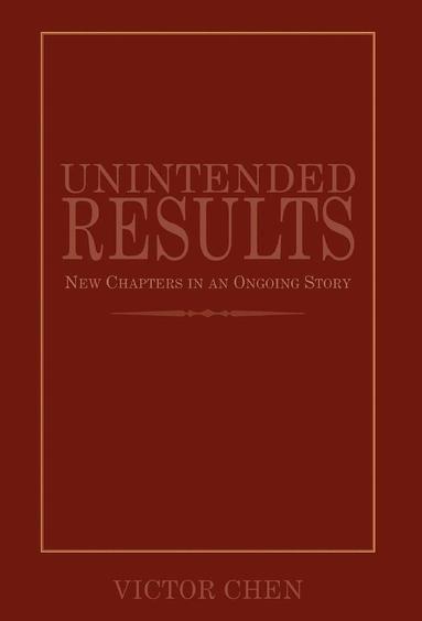 Victor Chen - Unintended Results, Inbunden