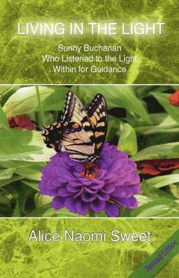 Alice Sweet, Naomi Sweet Alice Naomi Sweet, Alice Naomi Sweet - Living in the Light, Häftad