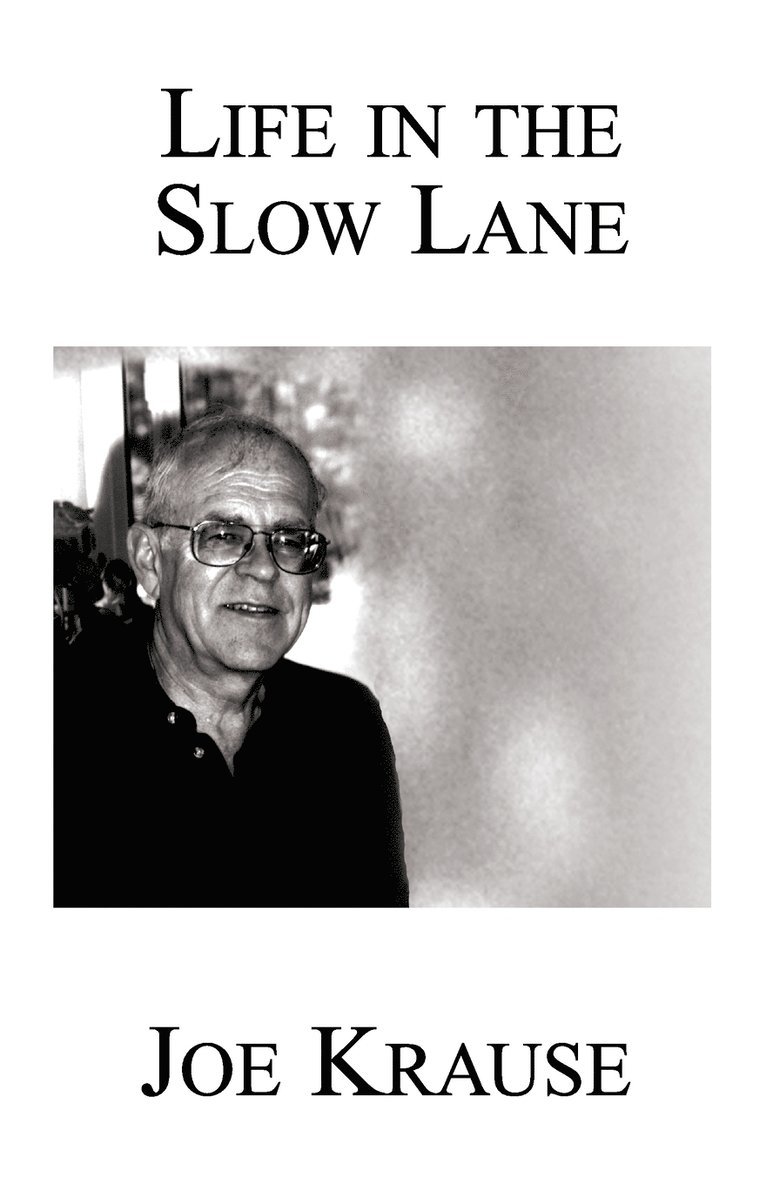 My Life in the Slow Lane 1