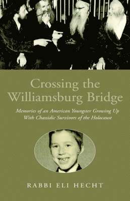 Rabbi Eli Hecht, Eli Hecht - Crossing the Williamsburg Bridge, Inbunden