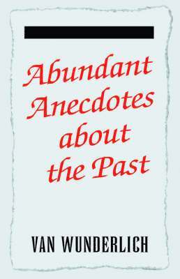 bokomslag Abundant Anecdotes