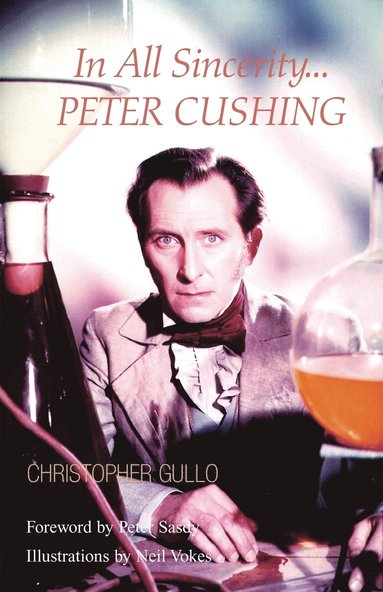 bokomslag Peter Cushing in All Sincerity