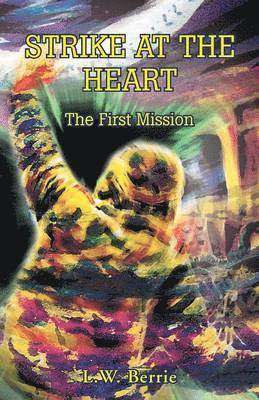 L W Berrie, L. W. Berrie - Strike at the Heart, Häftad