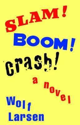 Slam ! Boom ! Crash ! 1