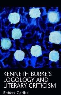 bokomslag Kenneth Burke's Logology