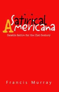 bokomslag Satirical Americana