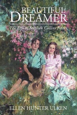 Ellen Hunter Ulken - Beautiful Dreamer, Häftad