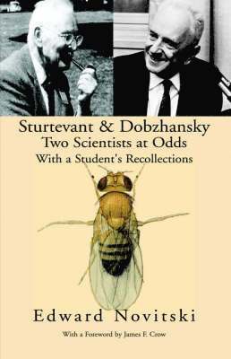 Edward Novitsky, Example Joint Author, Example Editor - Sturtevant and Dobzhansky Two Scientists at Odds, Häftad
