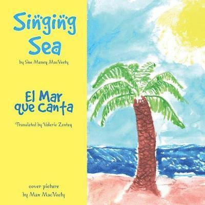 Singing Sea/El Mar Que Canta 1