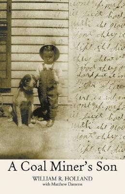 William R Holland, William R. Holland, WILLIAM R. HOLLAND - Coal Miner's Son, Häftad