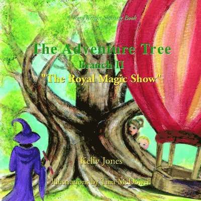Kelly Jones - Adventure Tree - Branch Ii ''The Royal Magic Show'', Häftad