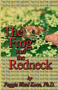 bokomslag The Frog and The Redneck