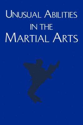 bokomslag Unusual Abilities in the Martial Arts