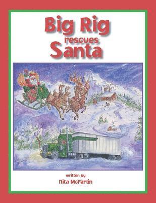 Big Rig Rescues Santa 1