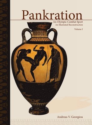 bokomslag Pankration - An Olympic Combat Sport, Volume I