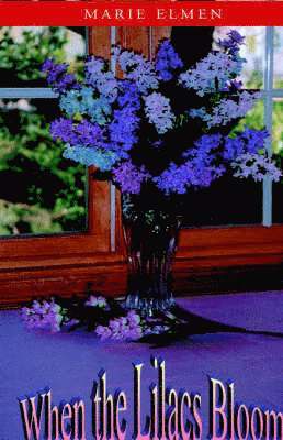 Elmen Marie Elmen, Marie Elmen - When the Lilacs Bloom, Häftad