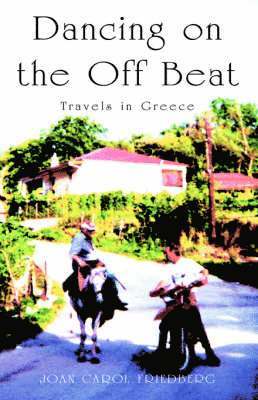 Joan Carol Friedberg - Dancing on the Off Beat, Häftad