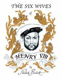 bokomslag The Six Wives of Henry Viii