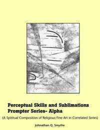 bokomslag Perceptual Skills & Sublimations Prompter Series-Alpha