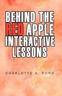 bokomslag Behind the Red Apple Interactive Lessons