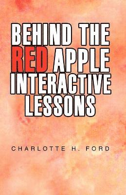 bokomslag Behind the Red Apple Interactive Lessons