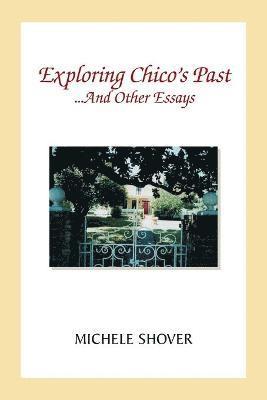 bokomslag Exploring Chico's Past and Other Essays