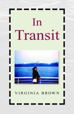 Virginia Brown - In Transit, Inbunden