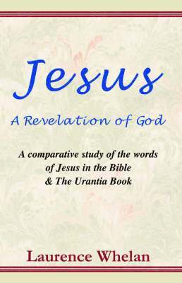 Jesus a Revelation of God 1