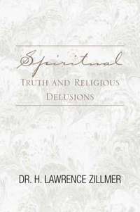 bokomslag Spiritual Truth and Religious Delusions