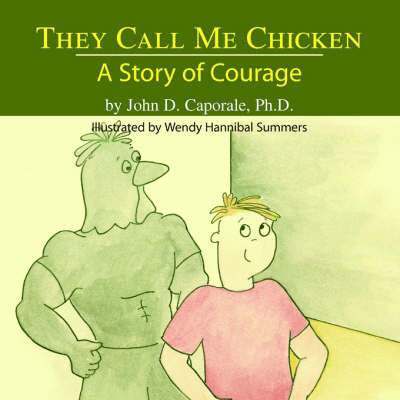 Ph D John D Caporale, Ph. D. John D. Caporale, John D. Caporale - They Call Me Chicken, Häftad