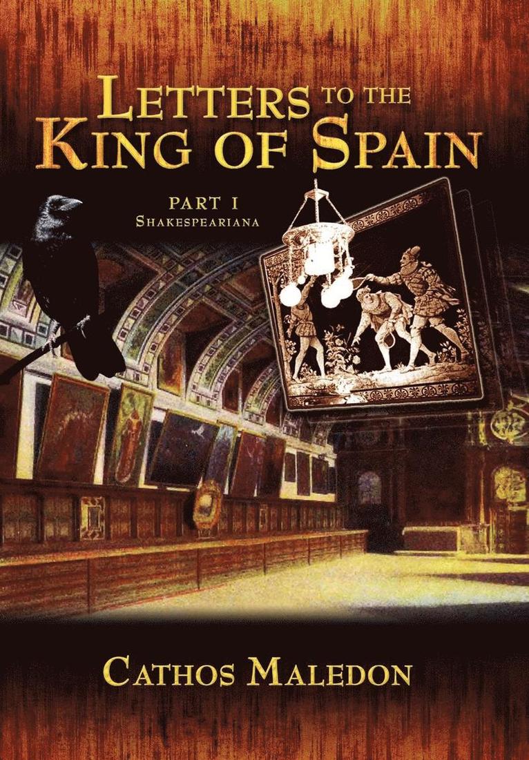 Letters to The King of Spain Part I 1