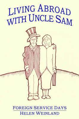Living Abroad with Uncle Sam: Foreign Service Days 1