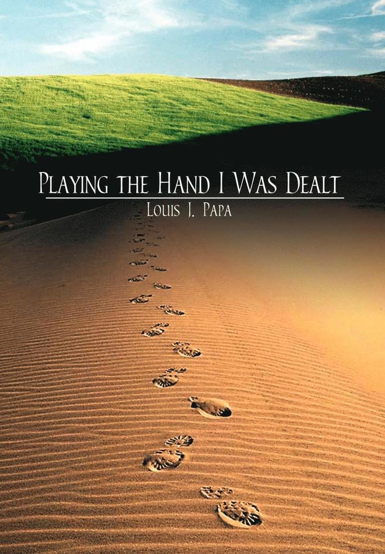 Louis J. Papa, Louis J Papa - Playing the Hand I Was Dealt, Inbunden